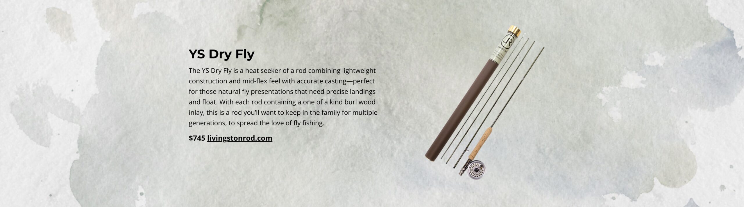 Livingston Rod Co. YS Dry Fly